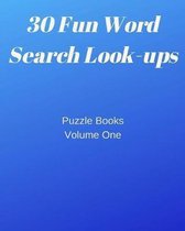 30 Fun Word Search Look-ups: Puzzle Books Volume One