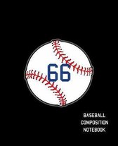 66 Baseball Composition Notebook: Baseball Journal for Boys Monogram Jersey Number 66 Wide Ruled Composition Notebook