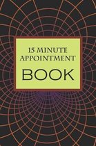 15 Minute Appointment Book: 15 Minute Appointment Book