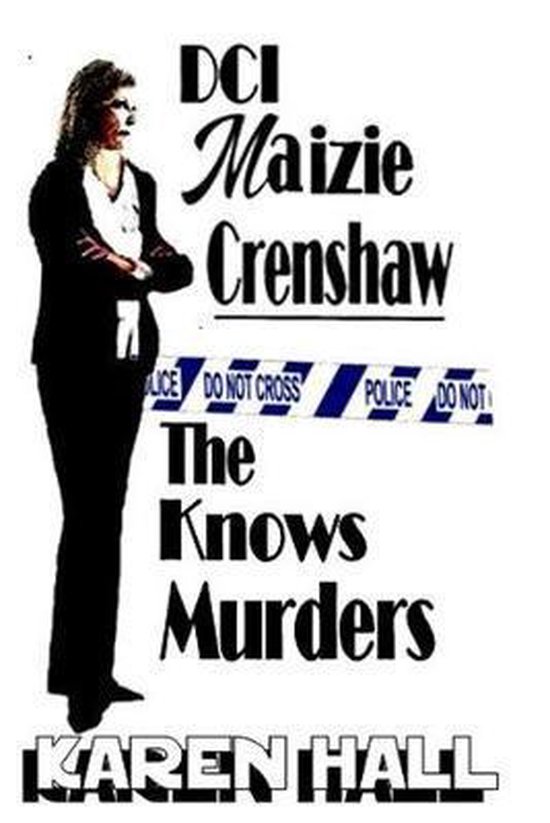 DCI Maizie Crenshaw The Knows Murders, Karen Hall 9781692346591