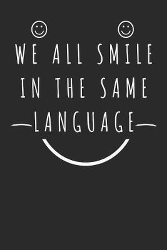 We All Smile In The Same Language