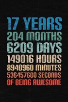 17 Years Of Being Awesome: Happy 17th Birthday 17 Years Old Gift for Boys & Girls