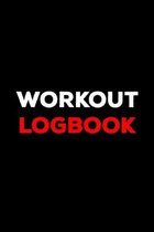 Workout Logbook: Blank Daily Undated Weight Workout Logbook, Great For Strength Training And Workout Tracking, Reps And Sets