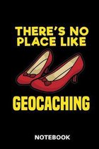 There's No Place Like Geocaching - Notebook