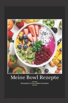 Meine Bowl Rezepte