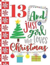 13 And Just A Girl Who Loves Christmas: Holiday Sudoku Puzzle Books For 13 Year Old Teen Girls - Easy Beginners Christmas Quote Activity Puzzle Book F