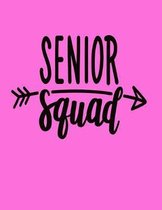Senior Squad: Back To School Notebook For Seniors 100 Page College Ruled Notebook School Supplies Highschool