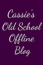 Cassie's Old School Offline Blog