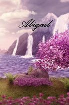 Abigail: Personalized Diary, Notebook or Journal for the Name ''Abigail'' Will Make a Great Personal Diary for Yourself, or as a