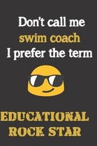 Don't call me Swim Coach. I prefer the term Educational Rock star.