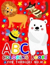 ABC Coloring Books for Toddlers No.81: abc pre k workbook, KIDS 2-4, abc book, abc kids, abc preschool workbook, Alphabet coloring books, Coloring boo