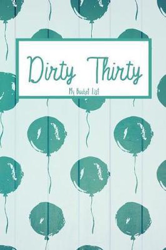 Dirty Thirty My Bucket List Dirty 30 Bucket List Journal Notebook for