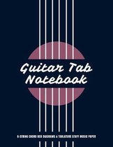 Guitar Tab Notebook: 6-String Chord Box Diagrams & Tablature Staff Music Paper for Guitar Players, Songwriters, Musicians, Teachers and Stu