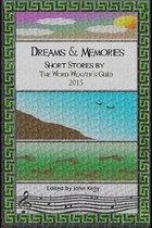 Dreams and Memories: Short stories by the Word Weaver's Guild, 2015