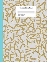 Composition Book Wide-Ruled Alphabet Letters: Playful School Notebook