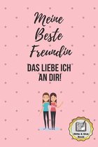 Meine Beste Freundin Das Liebe Ich an Dir Write & Give Book: A5 Ausf�llbuch liebevolle Geschenkidee f�r deine beste Freundin- BFF - Geburtstag - pers�