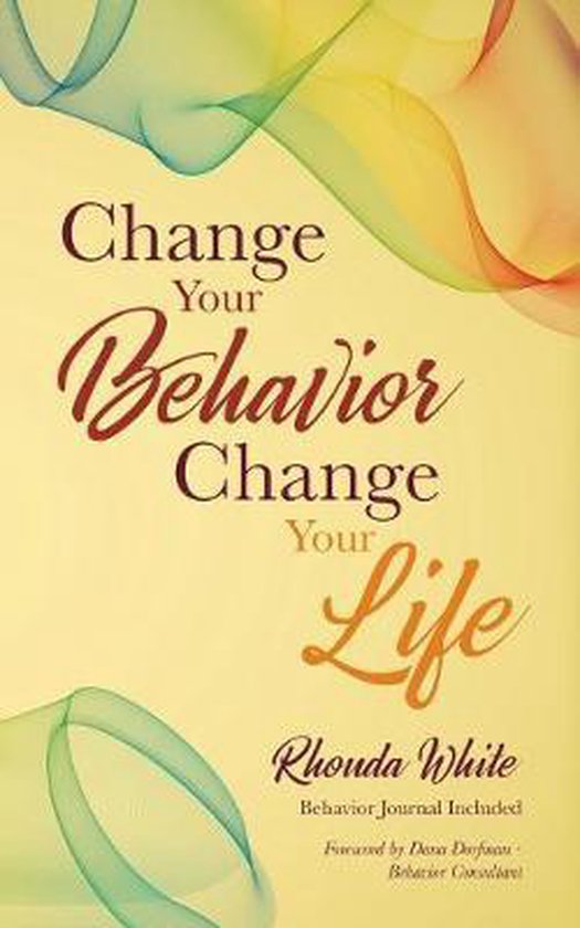 Change Your Behavior, Change Your Life - cover