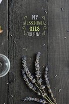 My Essential Oils Journal: Notebook to write and organize your oil blends and recipes 6x9 150 Pages