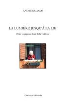 La Lumi�re jusqu'� la lie