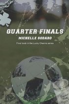 Quarter Finals: Book Four of the Lucky Charms series