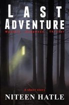 Last Adventure: A Chilling Account of a Ghost Hunter