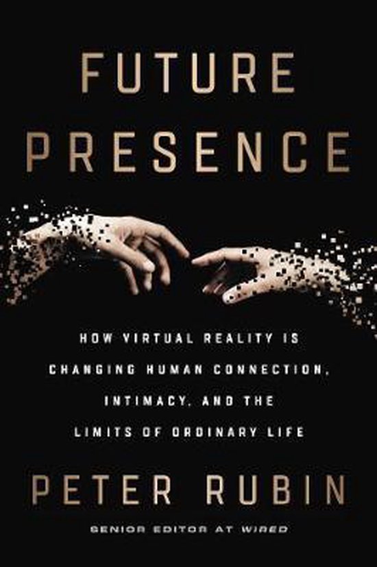 Future Presence How Virtual Reality Chan