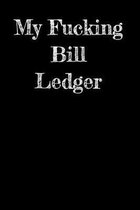 My Fucking Bill Ledger