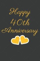 Happy 40th Anniversary: 40th Anniversary Gift / Journal / Notebook / Unique Greeting Cards Alternative Heart Theme