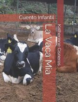 La Vaca Mia: Cuento Infantil