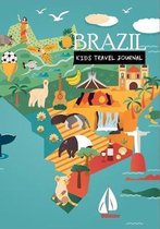 Brazil Kids Travel Journal: Fun Vacations, Diary for Children to Write In with Prompts Log Book for Writing, Doodling & Sketching, Small Lined Not
