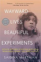 Boek cover WAYWARD LIVES BEAUTIFUL EXPERI van Saidiya Hartman