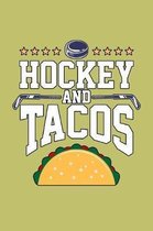Hockey And Tacos: With a matte, full-color soft cover, this lined journal is the ideal size 6x9 inch, 54 pages cream colored pages . It