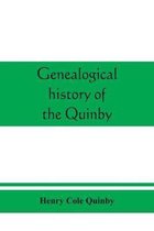 Genealogical history of the Quinby (Quimby) family in England and America