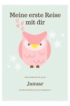 Schwangerschaftstagebuch Wir erwarten dich Januar: Tagebuch f�r schwangere und werdende M�tter. Perfektes Babybuch zum eintragen als Planer, Checklist