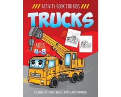 Trucks Activity Book for Kids Ages 4-8: Fun Art Workbook Games for Learning, Coloring, Dot to Dot, Mazes, Word Search, Spot the Difference, Puzzles an