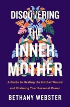 Discovering The Inner Mother