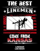 The Best Linemen Come From Kansas Lineman Log Book: Great Logbook Gifts For Electrical Engineer, Lineman And Electrician, 8.5'' X 11'', 120 Pages White