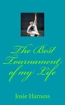 The Best Tournament of my Life