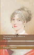 Tracked by a Tattoo a Mystery