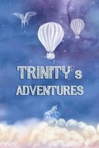 Trinity's Adventures: Softcover Personalized Keepsake Journal, Custom Diary, Writing Notebook with Lined Pages