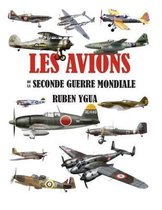 Les Avions: de la Seconde Guerre Mondiale