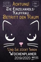 Achtung! Die Einzelhandelskauffrau betritt den Raum und Sie z�ckt Ihren Wochenplaner 2019 - 2020: DIN A5 Kalender / Terminplaner / Wochenplaner 2019 -