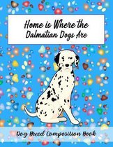 Home Is Where The Dalmatian Dogs Are