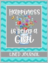Happiness is being a Gigi Lined Journal: Blank Lined Book for the Best Grandma to write notes, daily reflections, and letters