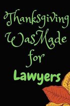 Thanksgiving Was Made For Lawyers