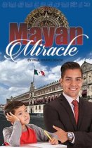 Mayan Miracle