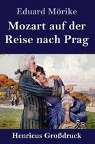Mozart auf der Reise nach Prag (Großdruck)