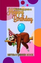 Birthday Wishes Book: Wishing You A Happy Birthday