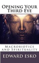 Opening Your Third Eye: Macrobiotics and Spirituality