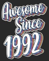 Awesome Since 1992: 27th Birthday Retro Born In Composition Notebook 100 College Ruled Pages Journal Diary